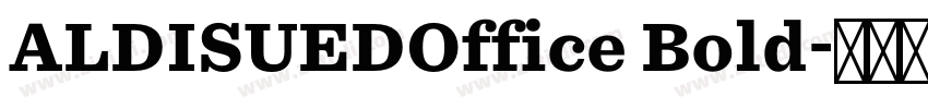 ALDISUEDOffice Bold字体转换 ALDISUEDOffice Bold字体转换